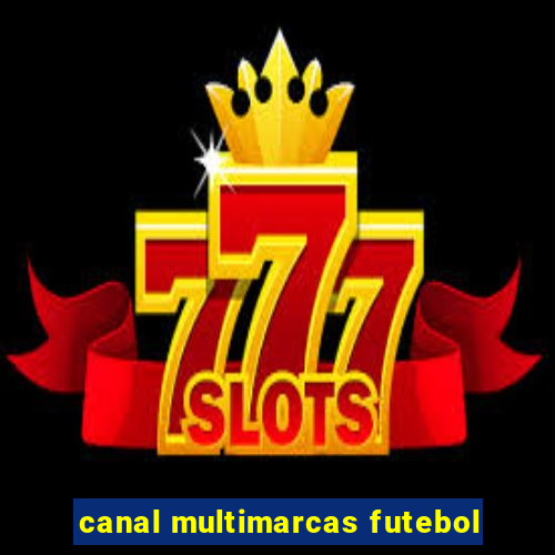 canal multimarcas futebol